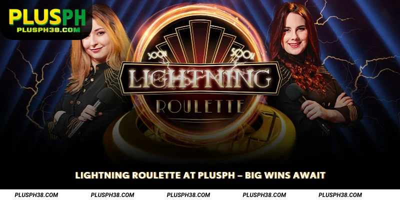 Lightning Roulette at PLUSPH