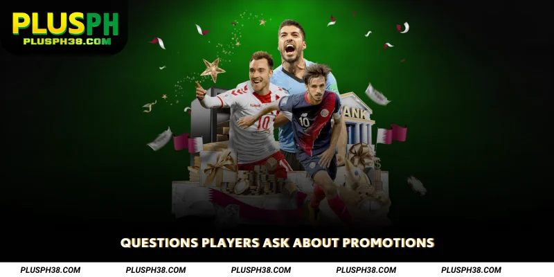 Questions Players Ask About Promotions